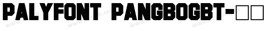 palyFont PangboGBT字体转换